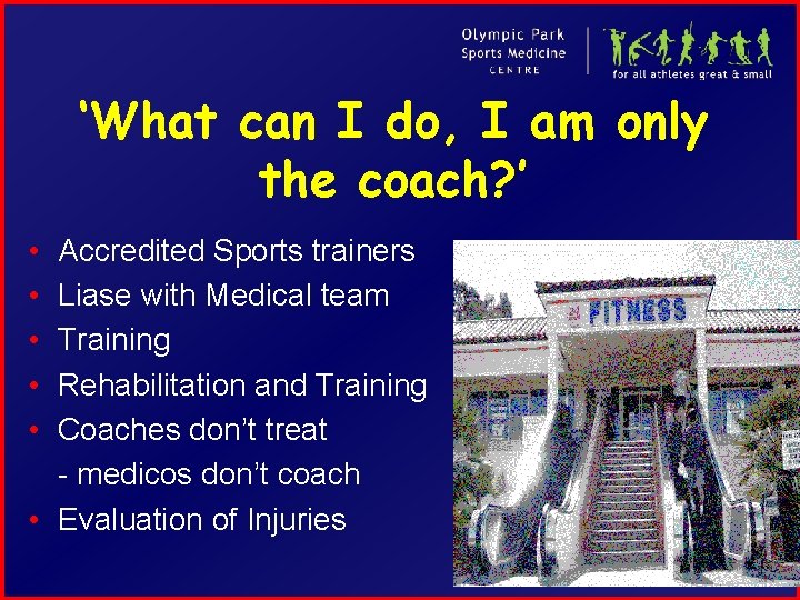 ‘What can I do, I am only the coach? ’ • • • Accredited