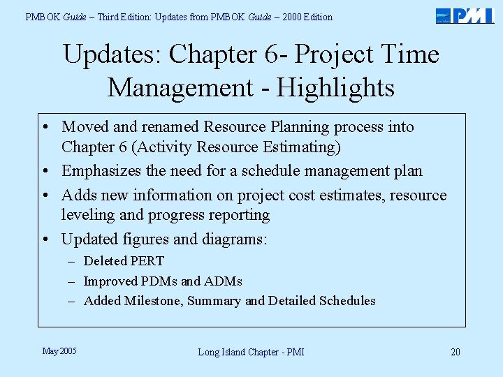 PMBOK Guide – Third Edition: Updates from PMBOK Guide – 2000 Edition Updates: Chapter