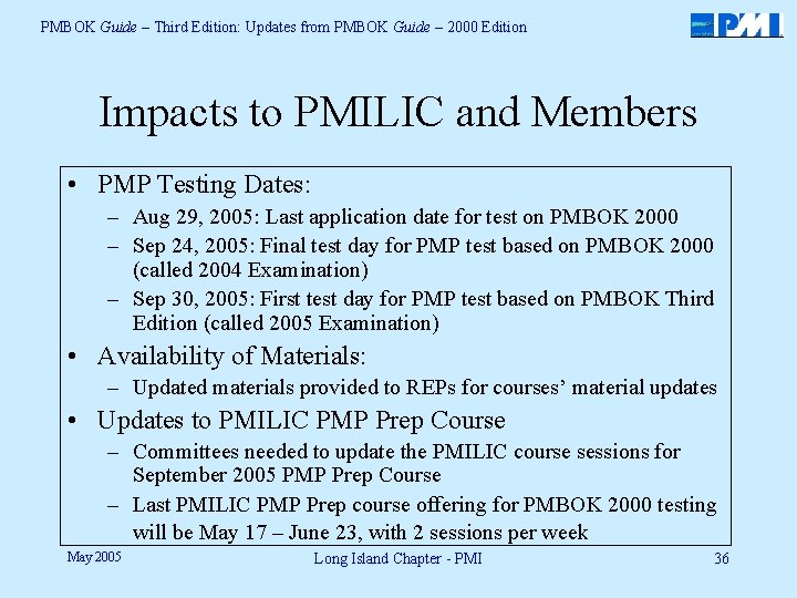 PMBOK Guide – Third Edition: Updates from PMBOK Guide – 2000 Edition Impacts to