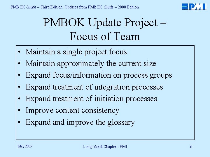 PMBOK Guide – Third Edition: Updates from PMBOK Guide – 2000 Edition PMBOK Update
