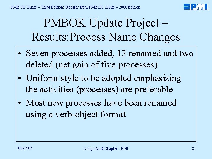 PMBOK Guide – Third Edition: Updates from PMBOK Guide – 2000 Edition PMBOK Update