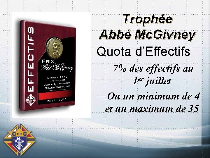 Trophée Abbé Mc. Givney Quota d’Effectifs – 7% des effectifs au 1 er juillet