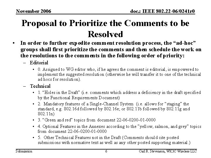 November 2006 doc. : IEEE 802. 22 -06/0241 r 0 Proposal to Prioritize the