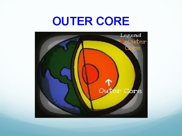 OUTER CORE OUTER CORE