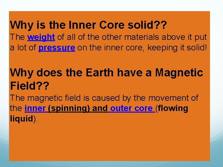 Why is the Inner Core solid? ? The weight of all of the other Why is the Inner Core solid? ? The weight of all of the other