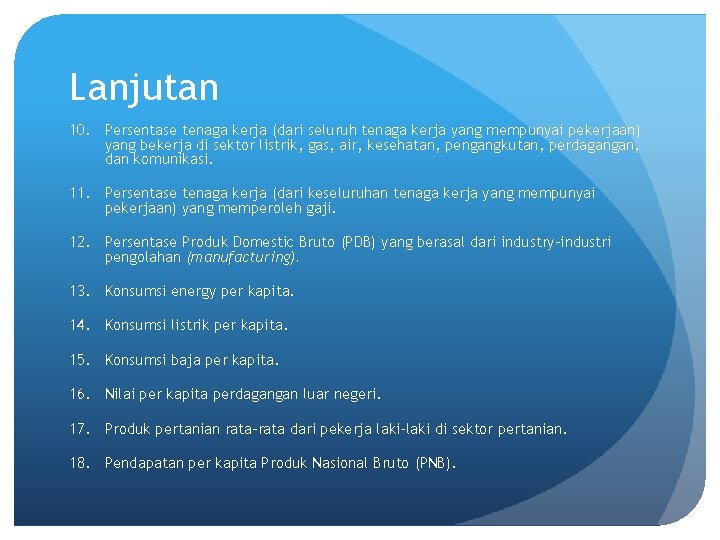 Lanjutan 10. Persentase tenaga kerja (dari seluruh tenaga kerja yang mempunyai pekerjaan) yang bekerja