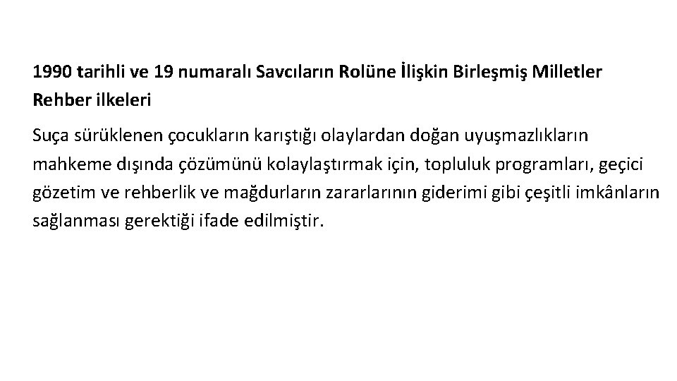 1990 tarihli ve 19 numaralı Savcıların Rolüne İlişkin Birleşmiş Milletler Rehber ilkeleri Suça sürüklenen