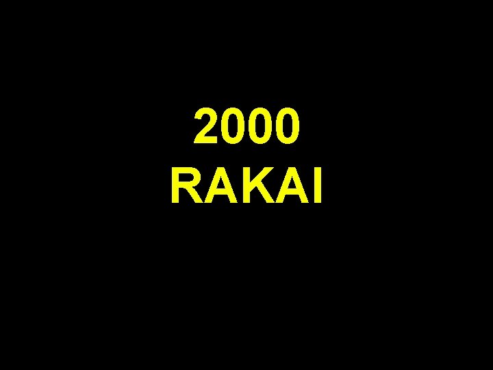 2000 RAKAI 