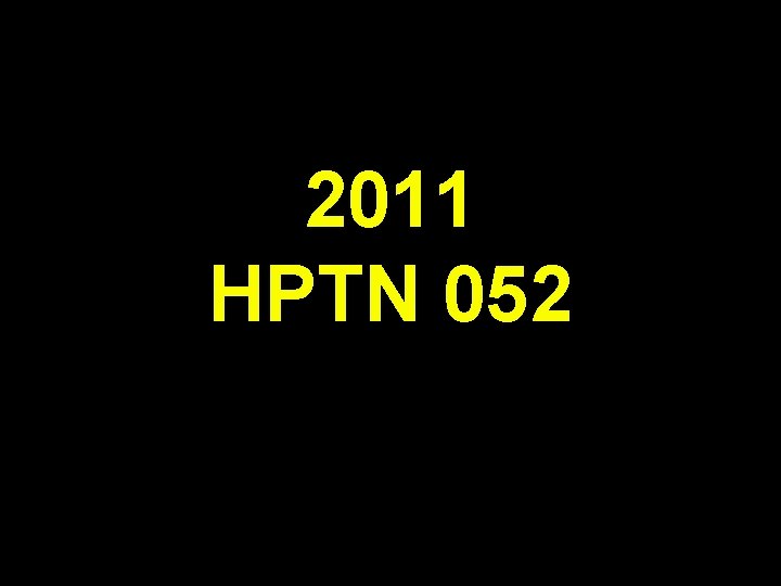 2011 HPTN 052 
