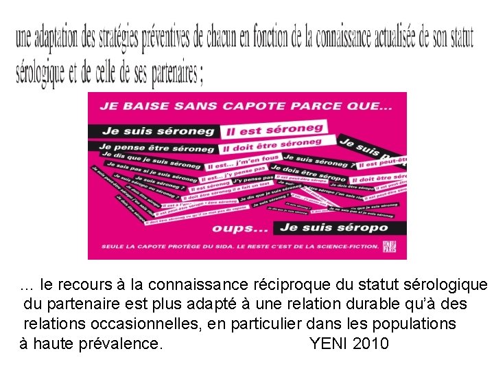 … le recours à la connaissance réciproque du statut sérologique du partenaire est plus