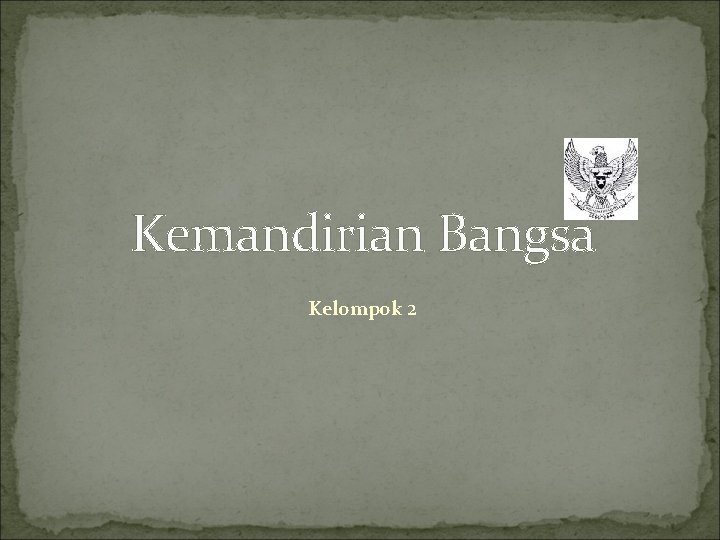 Kemandirian Bangsa Kelompok 2 