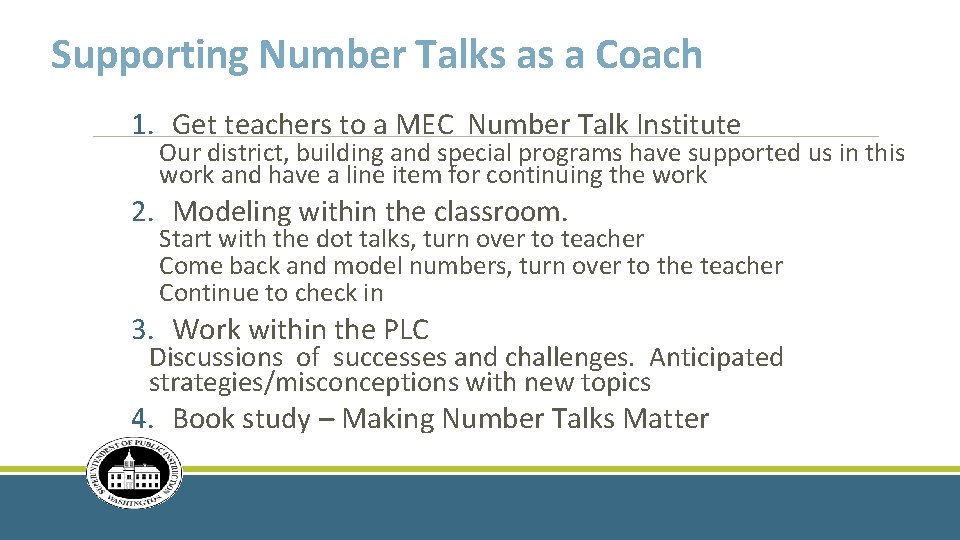 Supporting Number Talks as a Coach 1. Get teachers to a MEC Number Talk