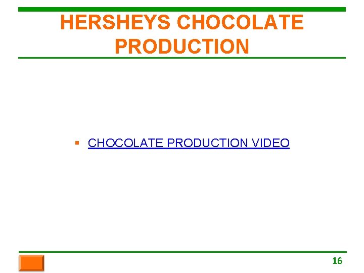 HERSHEYS CHOCOLATE PRODUCTION § CHOCOLATE PRODUCTION VIDEO 16 