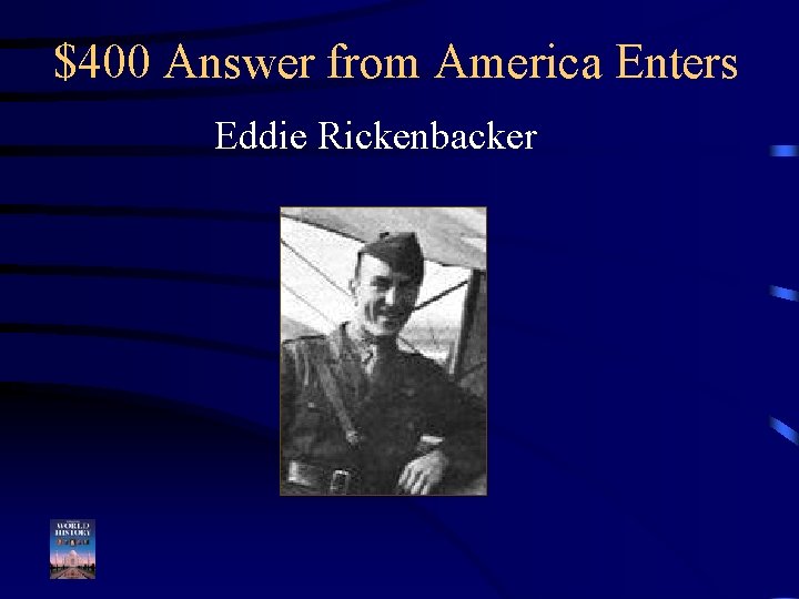 $400 Answer from America Enters Eddie Rickenbacker 