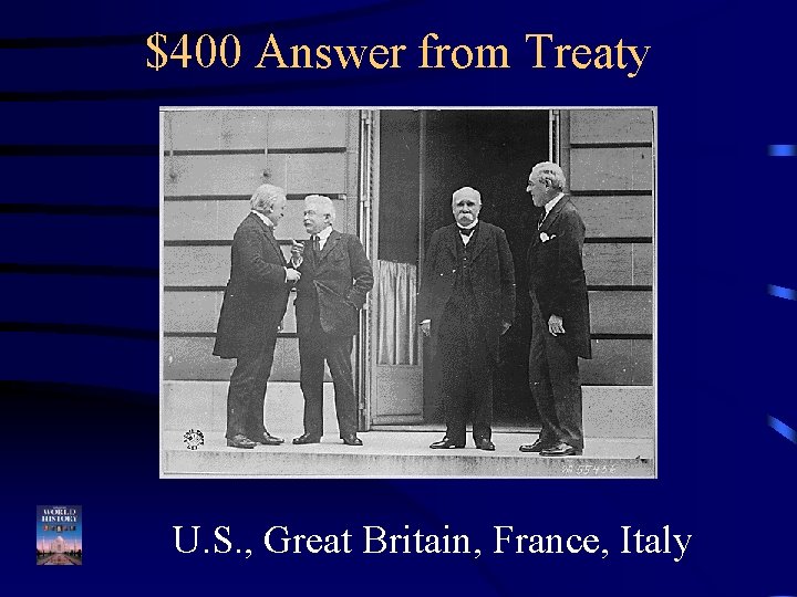 $400 Answer from Treaty U. S. , Great Britain, France, Italy 