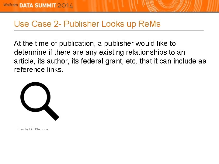 Use Case 2 - Publisher Looks up Re. Ms At the time of publication,