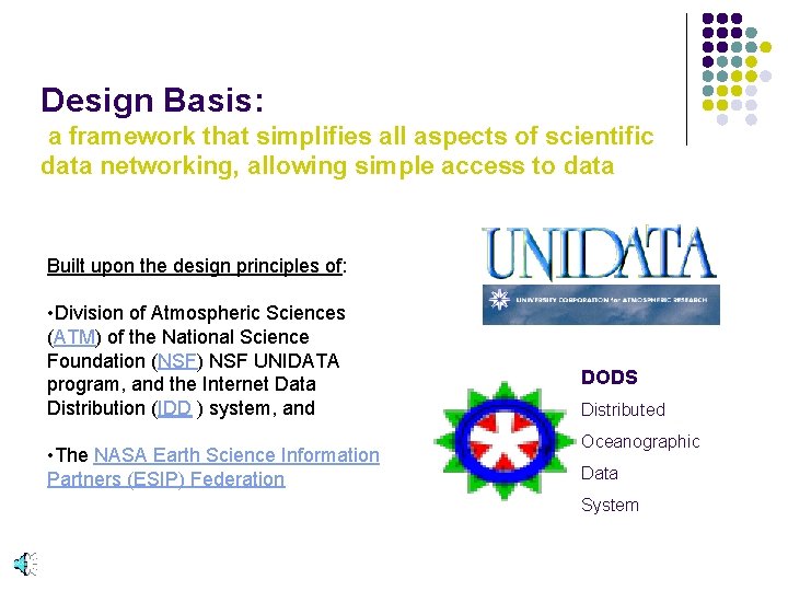 Design Basis: a framework that simplifies all aspects of scientific data networking, allowing simple