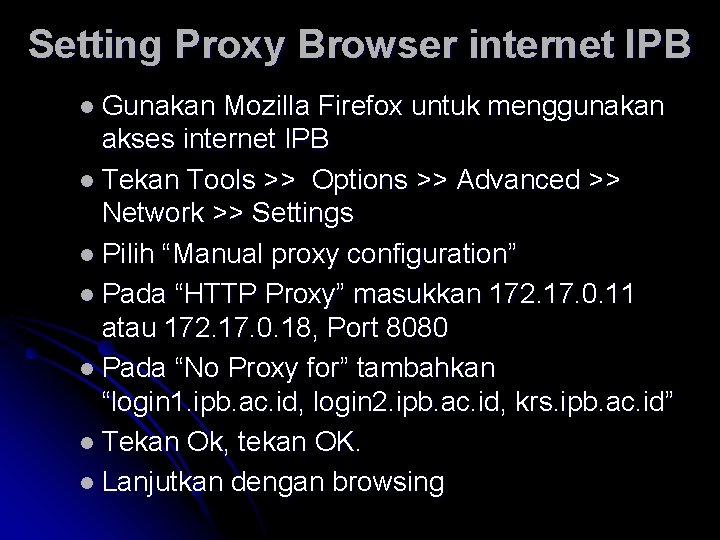 Setting Proxy Browser internet IPB l Gunakan Mozilla Firefox untuk menggunakan akses internet IPB
