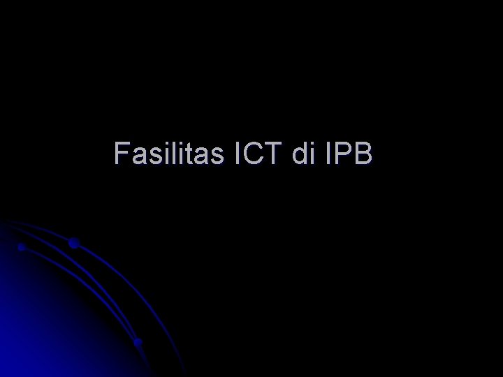 Fasilitas ICT di IPB 