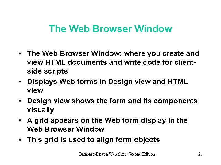 The Web Browser Window • The Web Browser Window: where you create and view