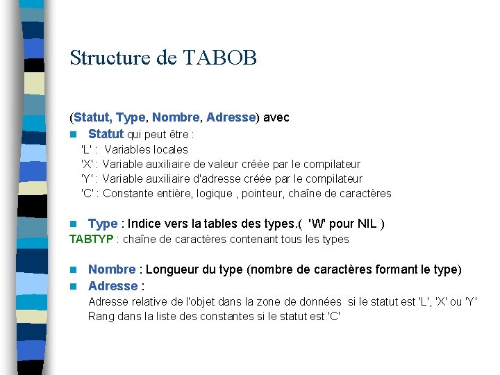 Structure de TABOB (Statut, Type, Nombre, Adresse) avec n Statut qui peut être :