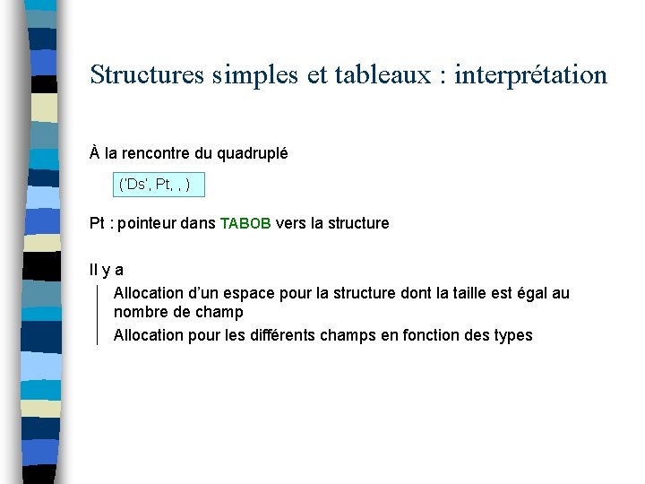 Structures simples et tableaux : interprétation À la rencontre du quadruplé (‘Ds’, Pt, ,