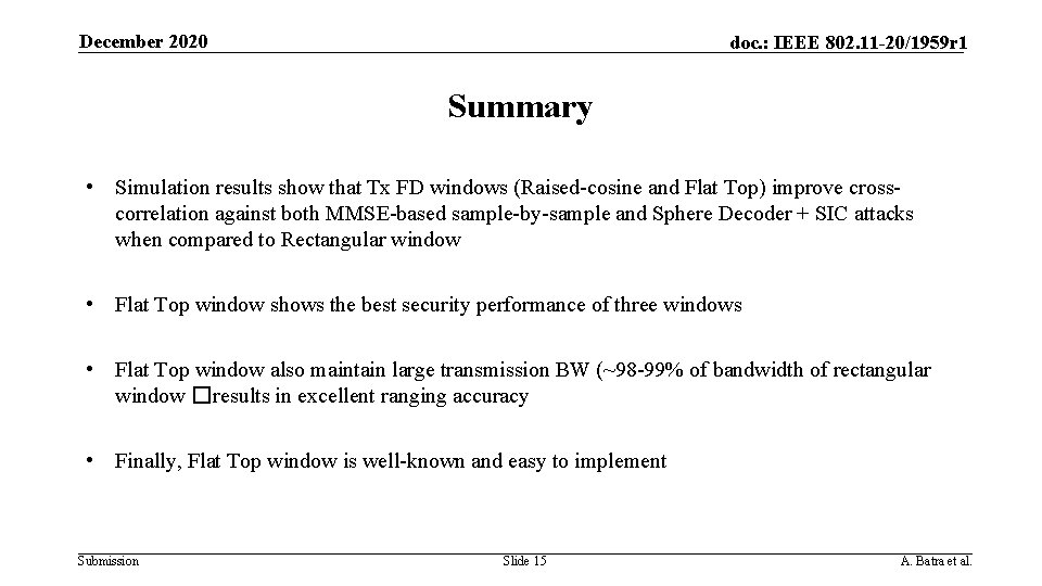 December 2020 doc. : IEEE 802. 11 -20/1959 r 1 Summary • Simulation results