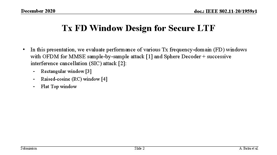 December 2020 doc. : IEEE 802. 11 -20/1959 r 1 Tx FD Window Design