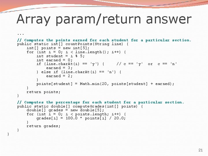 Array param/return answer. . . // Computes the points earned for each student for