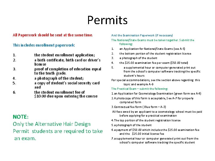 Permits All Paperwork should be sent at the same time. This includes enrollment paperwork: