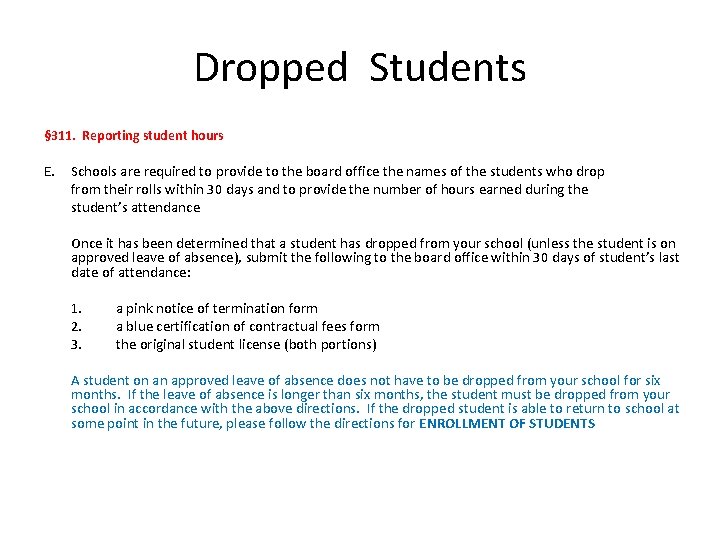 Dropped Students § 311. Reporting student hours E. Schools are required to provide to