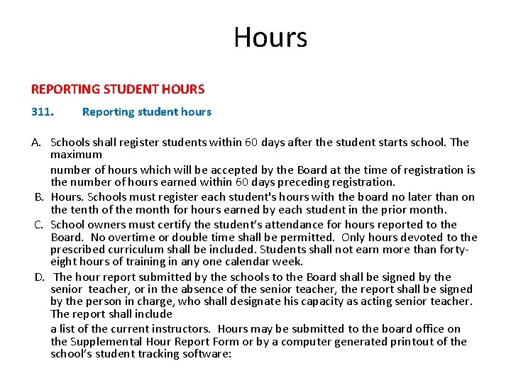 Hours REPORTING STUDENT HOURS 311. Reporting student hours A. Schools shall register students within