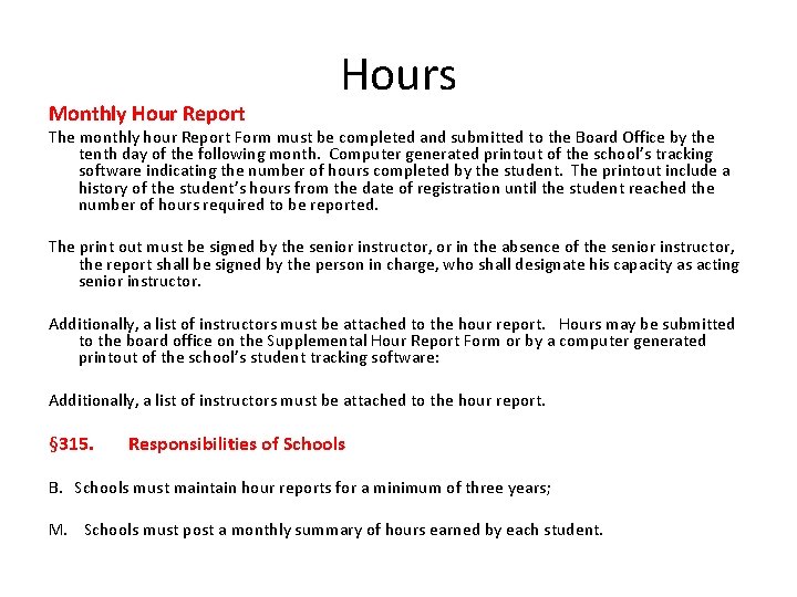 Monthly Hour Report Hours The monthly hour Report Form must be completed and submitted