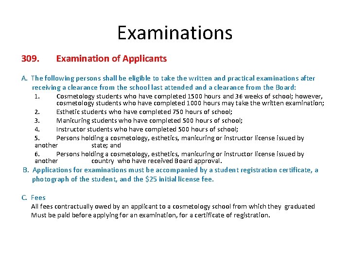 Examinations 309. Examination of Applicants A. The following persons shall be eligible to take