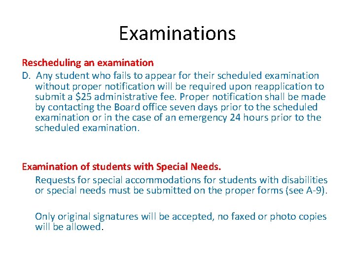 Examinations Rescheduling an examination D. Any student who fails to appear for their scheduled