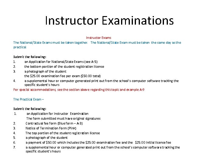 Instructor Examinations Instructor Exams The National/State Exams must be taken together. The National/State Exam