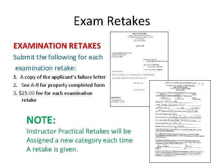 Exam Retakes EXAMINATION RETAKES Submit the following for each examination retake: 1. A copy