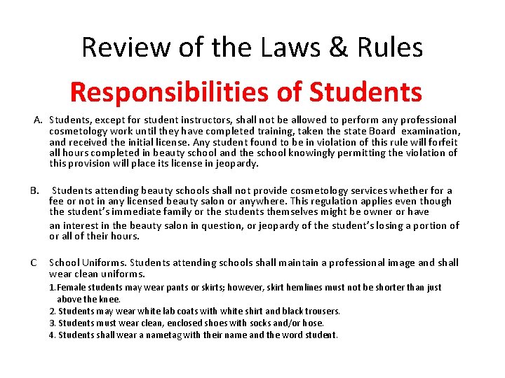 Review of the Laws & Rules Responsibilities of Students A. Students, except for student