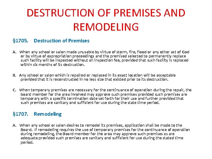 DESTRUCTION OF PREMISES AND REMODELING § 1705. Destruction of Premises A. When any school