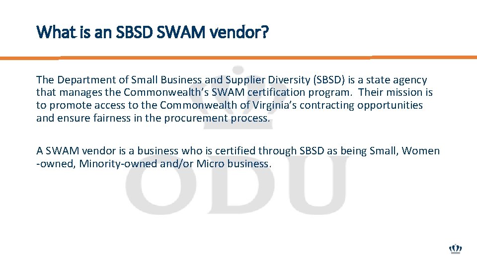 What is an SBSD SWAM vendor? The Department of Small Business and Supplier Diversity