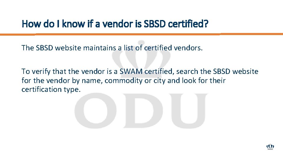 How do I know if a vendor is SBSD certified? The SBSD website maintains