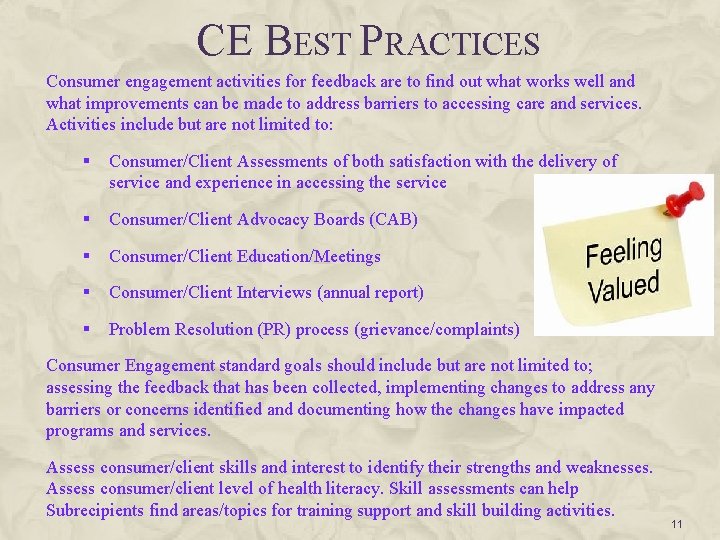 CE BEST PRACTICES Consumer engagement activities for feedback are to find out what works