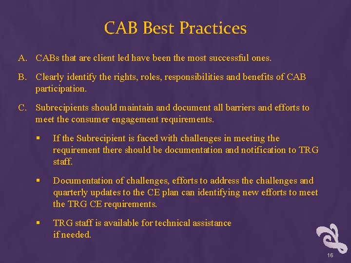 CAB Best Practices A. CABs that are client led have been the most successful
