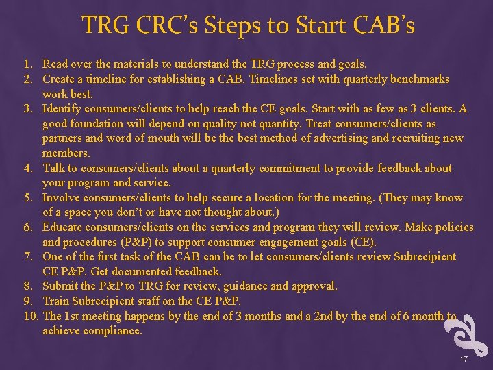 TRG CRC’s Steps to Start CAB’s 1. Read over the materials to understand the