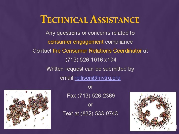 TECHNICAL ASSISTANCE Any questions or concerns related to consumer engagement compliance Contact the Consumer