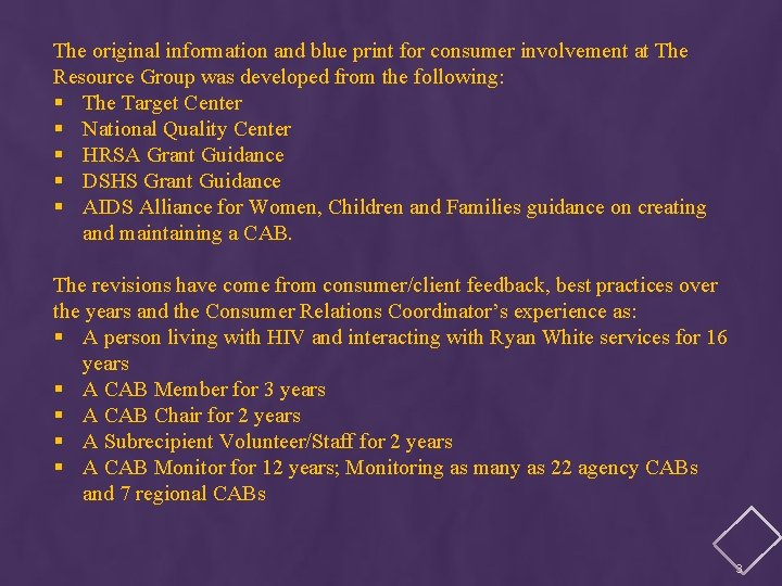 The original information and blue print for consumer involvement at The Resource Group was