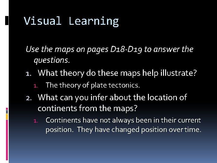 Visual Learning Use the maps on pages D 18 -D 19 to answer the