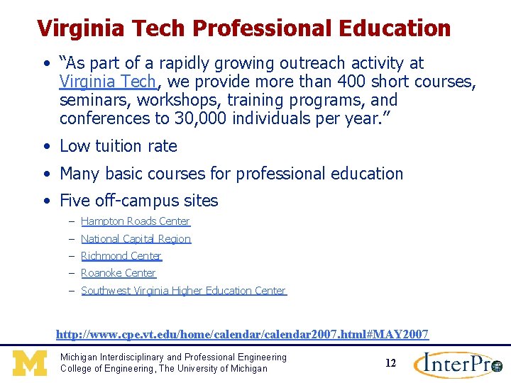 Virginia Tech Professional Education • “As part of a rapidly growing outreach activity at