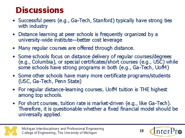 Discussions • Successful peers (e. g. , Ga-Tech, Stanford) typically have strong ties with