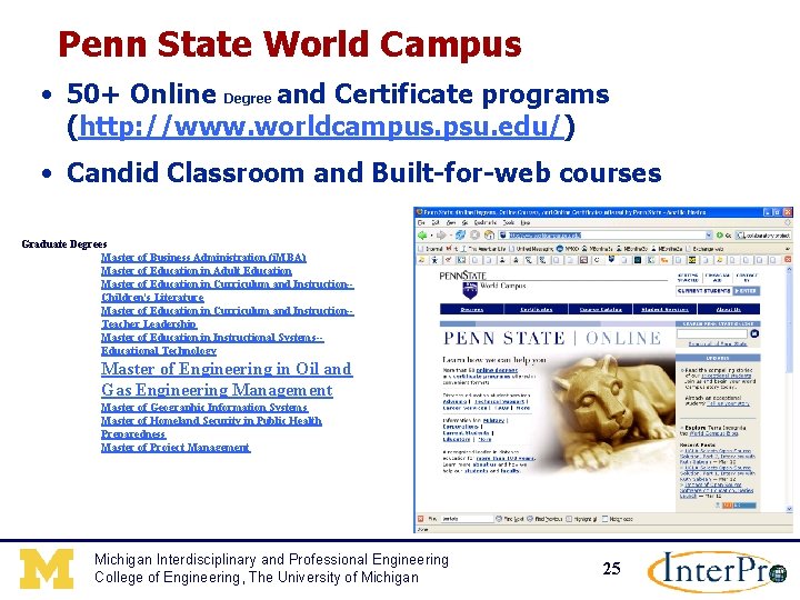 Penn State World Campus • 50+ Online Degree and Certificate programs (http: //www. worldcampus.